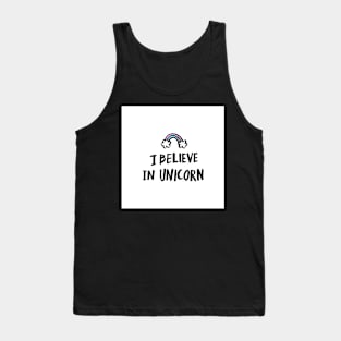 I believe in unicorn! Tank Top